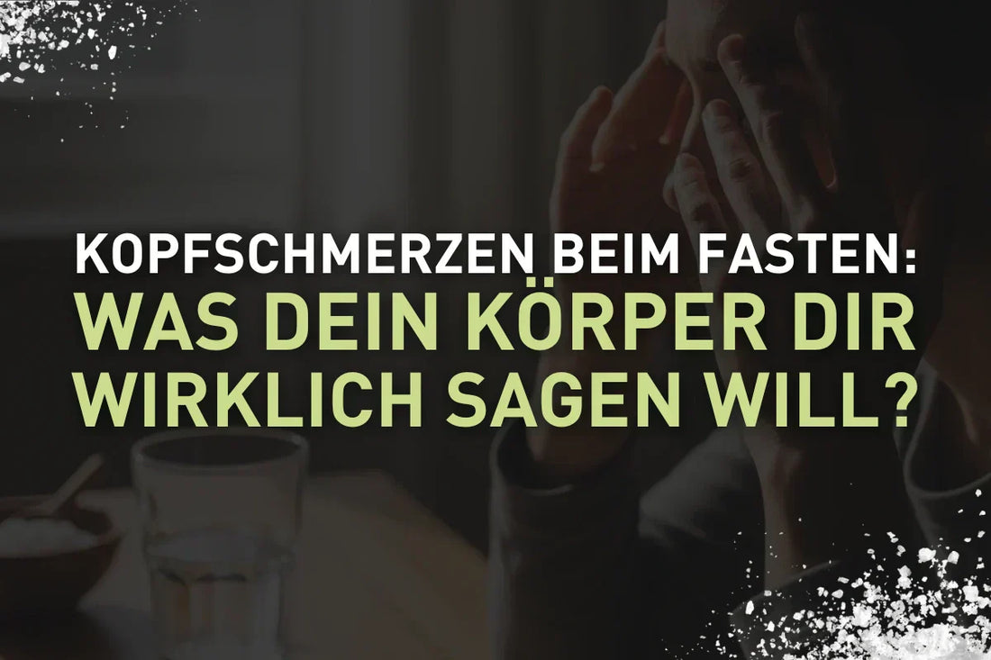 Kopfschmerzen beim Fasten: Was dein Körper dir wirklich sagen will