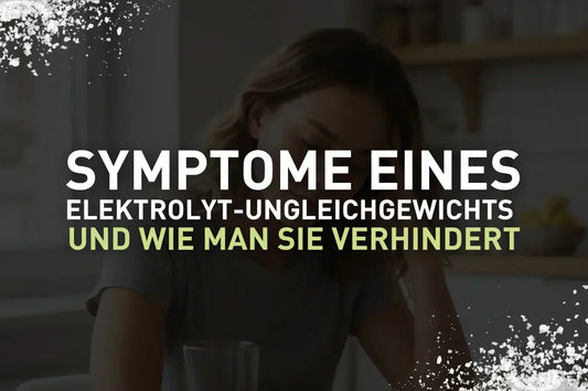 Elektrolyt-Ungleichgewicht: Symptome erkennen und verstehen