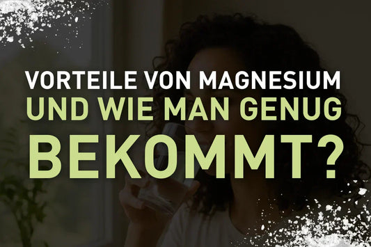 Magnesium - warum dieser Mineralstoff so unterschätzt wird