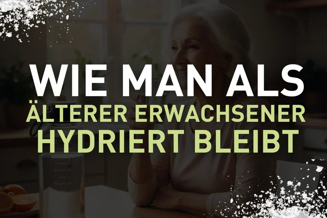 Wie man als älterer Erwachsener hydriert bleibt